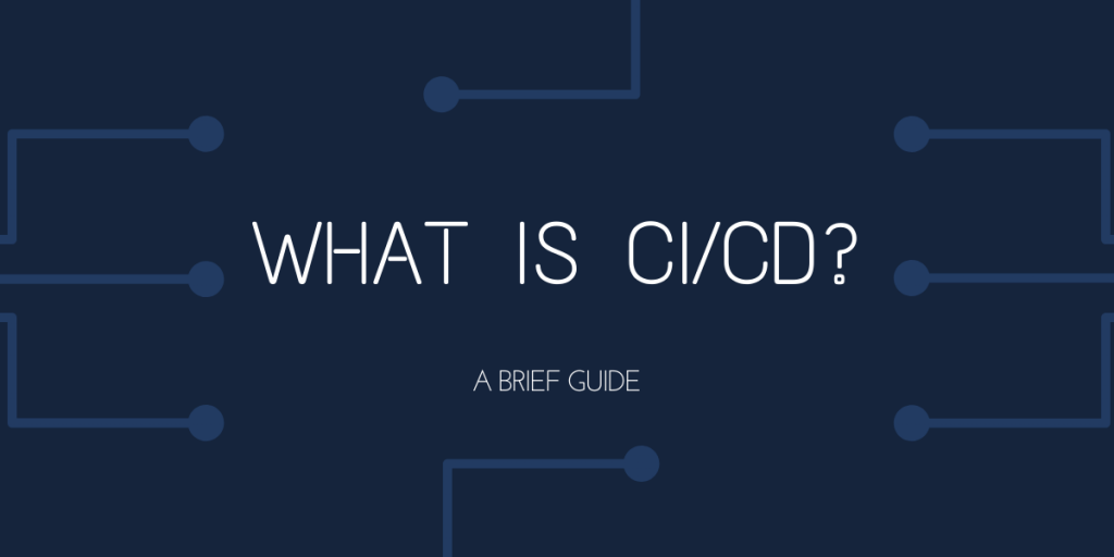 What is CI & CD - A Brief Guide - Encaptechno