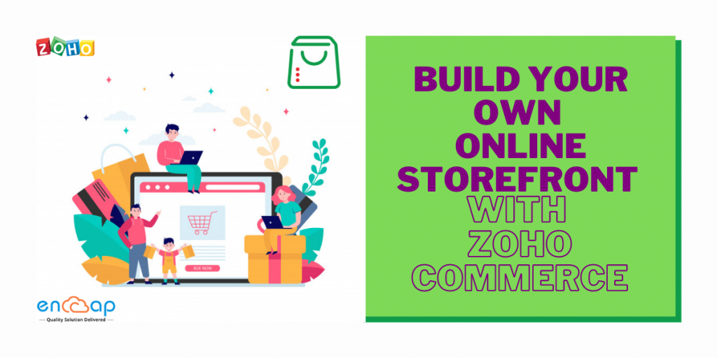 Build Your Own Online Storefront with Zoho Commerce - Encaptechno