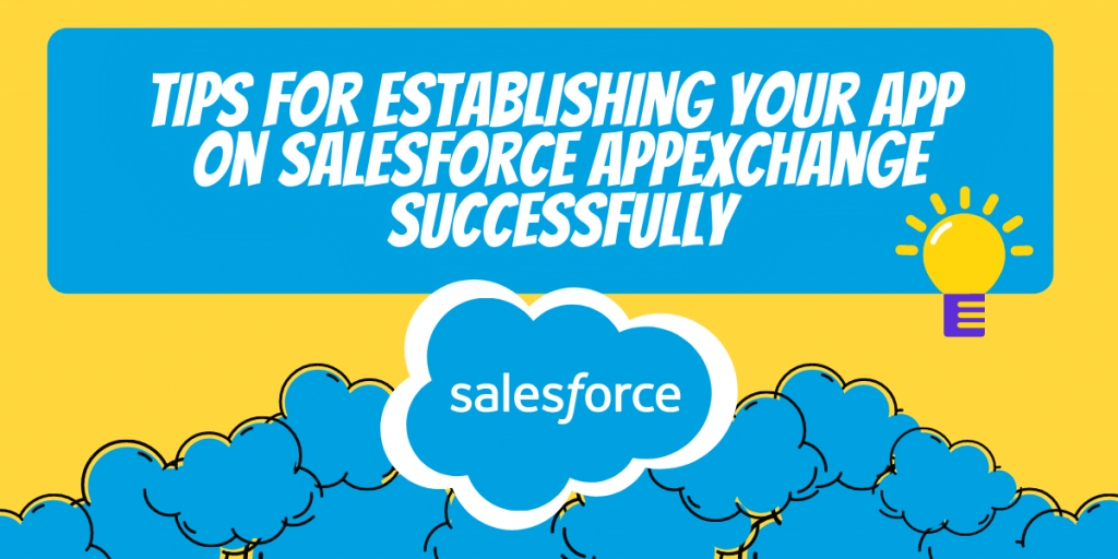 Tips for Establishing your App on Salesforce AppExchange - Encaptechno