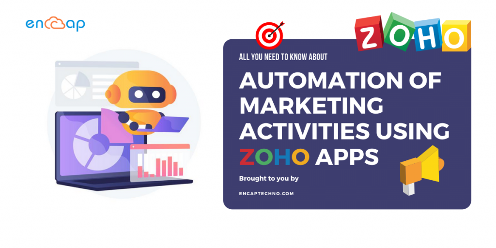 Automation of Marketing Activities Using Zoho Apps - Encaptechno