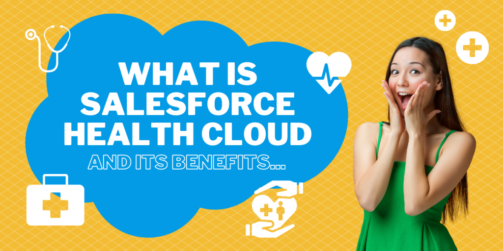 What is Salesforce Health Cloud and its Benefits? | Encaptechno