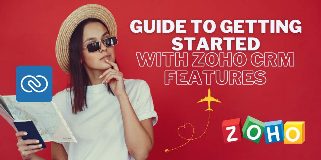 Guide to Getting Started with Zoho CRM Features _ Encaptechno