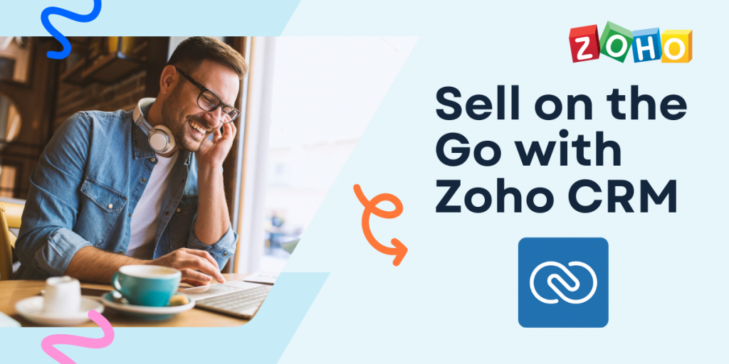 Sell on the Go with Zoho CRM | Encaptechno